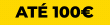 ATÉ 100€ CONTINENTAL
